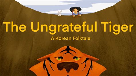  The Ungrateful Tiger! Discovering the Complexities of Gratitude Through Korean Folklore